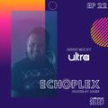 EchoPlex Episode 22 - Guest Mix By Ultra
