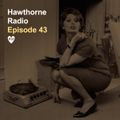 Hawthorne Radio Episode 43 (3/5/19)