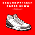 BeachBoyFresh Show #97 (10.16.2019) Jordan 90's