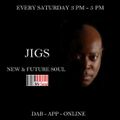 Jigs / New & Future Soul / Mi-Soul Radio /  Sat 3pm - 5pm / 14-11-2020