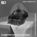 Alindithar Tapes w/ Eye Floss - 27th July 2022