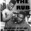 The Rub - History of Hip Hop Mix Vol 12 [The Best of 1990 Mix) [Enhanced Audio]