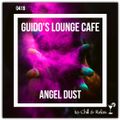 Guido's Lounge Cafe Broadcast 0419 Angel Dust (20200313)