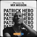SSL Pioneer DJ MixMission - Patrick Hero
