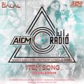 AIDM RADIO EPISODE 025 Ft. DJ DALAL (ITEM SONGS EDITION)
