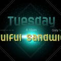 20/7/2021 Tuesdays Soulful Sandwich with Gary Makepeace