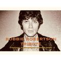 Robbie Robertson Tribute