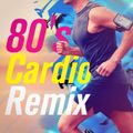 80's Cardio Workout Remix