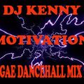 DJ KENNY - MOTIVATION [REGGAE DANCEHALL MIX 2017