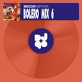 Bolero Mix 6 (DJ90 Minisession)