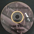 Prescription Dose Three: Overdose