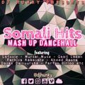 BEST OF SOMALI HITS MASH UP MIX (SOMALI DANCEHALL INVASION) EPISODE 14 BY DJ HUNKY