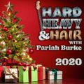 282 - Twas the Rock Before Christmas - The Hard, Heavy & Hair Show with Pariah Burke
