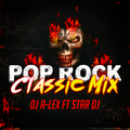 Pop Rock Classic Mix By Dj A-Lex Ft Star Dj