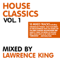 House Classics vol. 1 - Mixed by Lawrence King