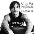 Oscar Mulero - Live @ R2 Club, Ponferrada, Leon - Spain (06.07.2002)