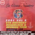 Jason Kaye b2b Pay As You Go Crew - Live at La Cosa Nostra 6th Birthday - April 2001