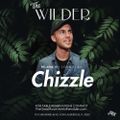 Chizzle - Live from The Wilder - April 2019