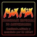 MAX MIX HOMENAJE 30 ANIVERSARIO Realizado,editado y mezclado por DJ Albert