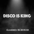 Disco Is King