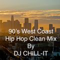 90's West Coast Mix By DJ CHILL-IT