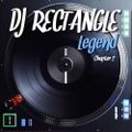 DJ Rectangle - Legend: Chapter 2 (Digital Remaster)