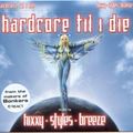 Hardcore Til I Die CD 2 (Unmixed) (Mixed By Hixxy, Styles & Breeze)