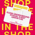 In The Shop: Glenn Underground, Kai Alcé, Aaron Dae