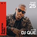 Supreme Radio EP 025 - DJ QUE