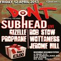 Subhead (Live PA) @ Don't - Bar 512 London - 12.04.2013