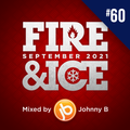 Johnny B Fire & Ice Drum & Bass Mix No. 60 - September 2021