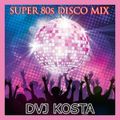 Super 80s Disco Mix - mixed by DJ Kosta