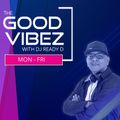#GoodVibez Mix by DJ Shandelier (28 April 2021)