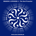 What Is Jazz? with The Soul Preacher (Season 2: Episode 4)