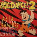 Yabba Dabba Dance 2 (Italian Edition) (1995)