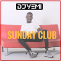DJYEMI - Sunday Club Vol.5 (R&B, Afro-Swing, Hip Hop, Trap,UK, USA) @DJ_YEMI 
