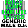 (Mostly) 80s & New Wave Happy Hour - Generic Male DJs - 11-5-2021