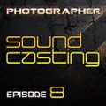 Photographer - SoundCasting episode_008 (15-03-2013)