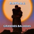 P.DRO D.J. - GRANDES BALADAS