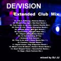 DE/VISION    Extended Club MIx       mixed by DJ JJ