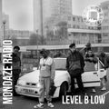 Mondaze #270 Level B Low (ft. Skittles, Cult of The Damned, Kaytranada, Flowdan, Jack Sparrow, DeQT)