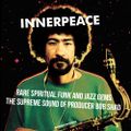 Inner Peace | Rare Spiritual Funk And Jazz Gems