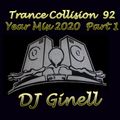 Trance Collision Session 92 Year Mix 2020 Part 1 Mixed by DJ Ginell