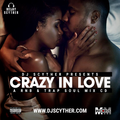 Crazy In Love Mixed By DJ Scyther (A RNB & Trap Soul Mix CD)