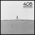 Chill Out Session 408