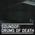SoundOf: Drums of Death