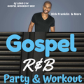 Gospel Workout - Kirk Franklin, Isaac Carree, Mary Mary, Koryn Hawthorne, Deitrick Haddon-DJLeno214