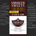 Smoker Sweets 3 -Chocolate / Mixed By U-Lee & Jam