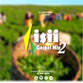 KISII GOSPEL MIX 2020_MAY 2020 Mixed & Mastered by DJ WIFI VEVO