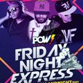 Friday Night Express Mix Part 1 LIVE On POW RADIO 7-10-20